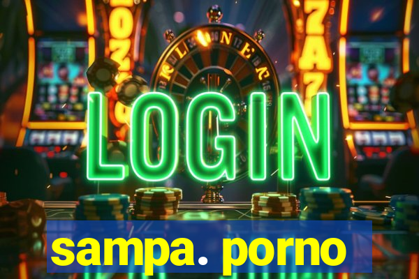 sampa. porno